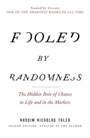 Cover of Fooled by Randomness: The Hidden Role of Chance in Life and in the Markets
