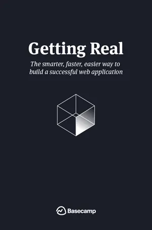 Cover of Getting Real: The Smarter, Faster, Easier Way to Build a Web Application