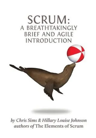 Cover of Scrum: A Breathtakingly Brief and Agile Introduction