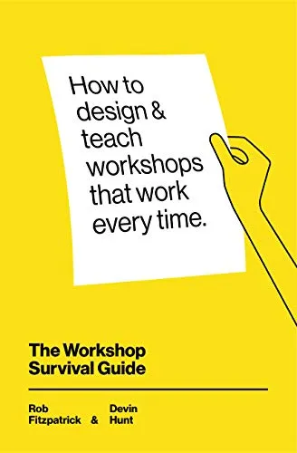 Cover of The Workshop Survival Guide: How to design and teach educational workshops that work every time